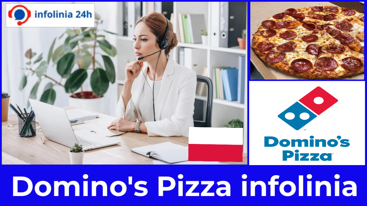24h Godziny na Dobę Domino's Pizza infolinia pełny Poradnik