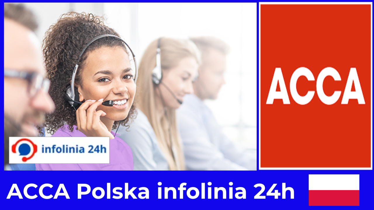 ACCA Polska infolinia 24h odkryj numer, który zawsze odbiera!