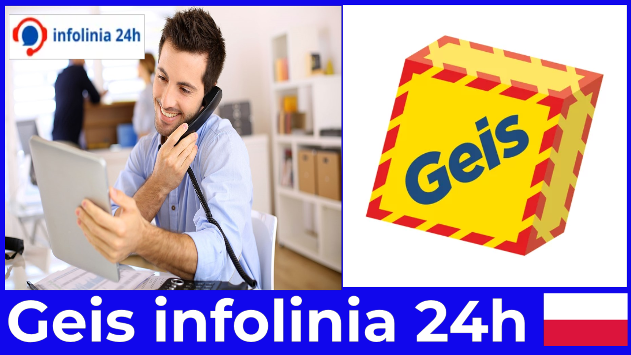 Geis infolinia 24h szybki kontakt i pomoc o każdej porze dnia
