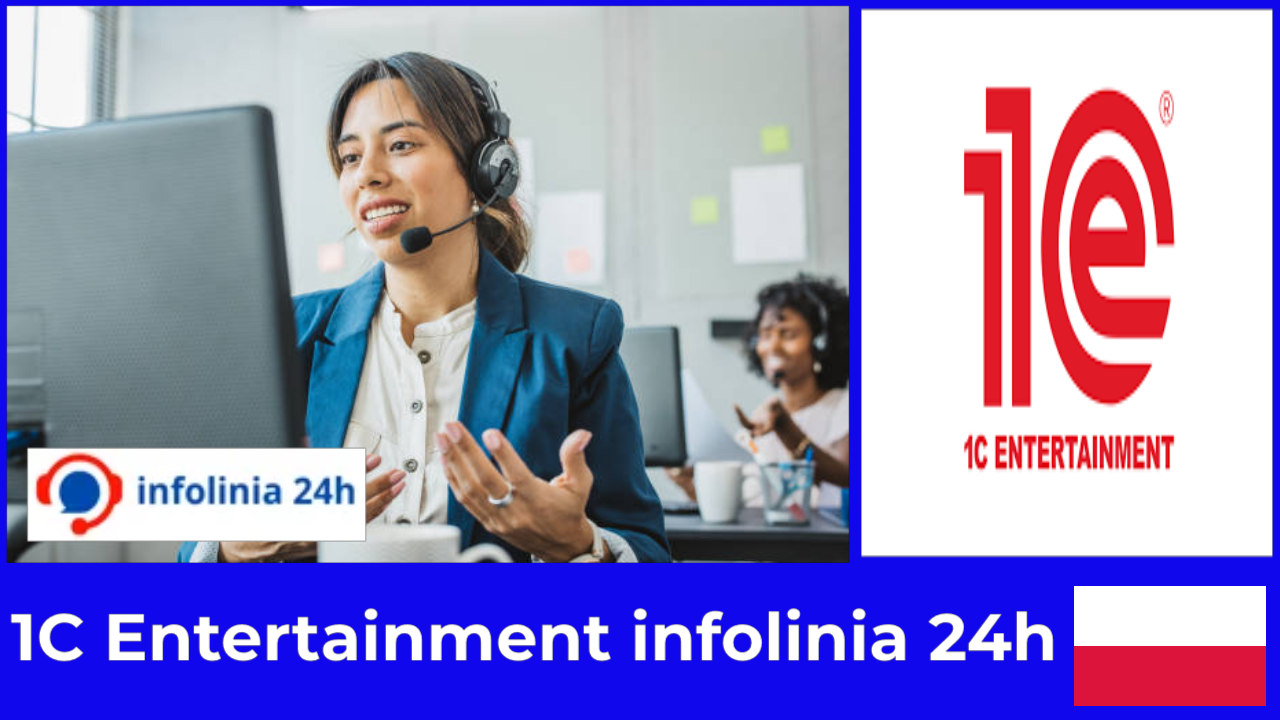 1C Entertainment infolinia 24h wszystko, co warto wiedzieć, zanim zadzwonisz