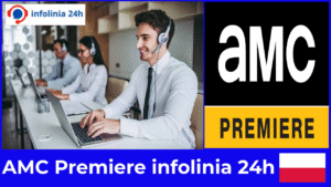 AMC Premiere infolinia 24h numer, który rozwiąże Twój problem natychmiast