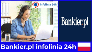 Bankier.pl infolinia 24h Twój ratunek w nagłych sprawach bankowych