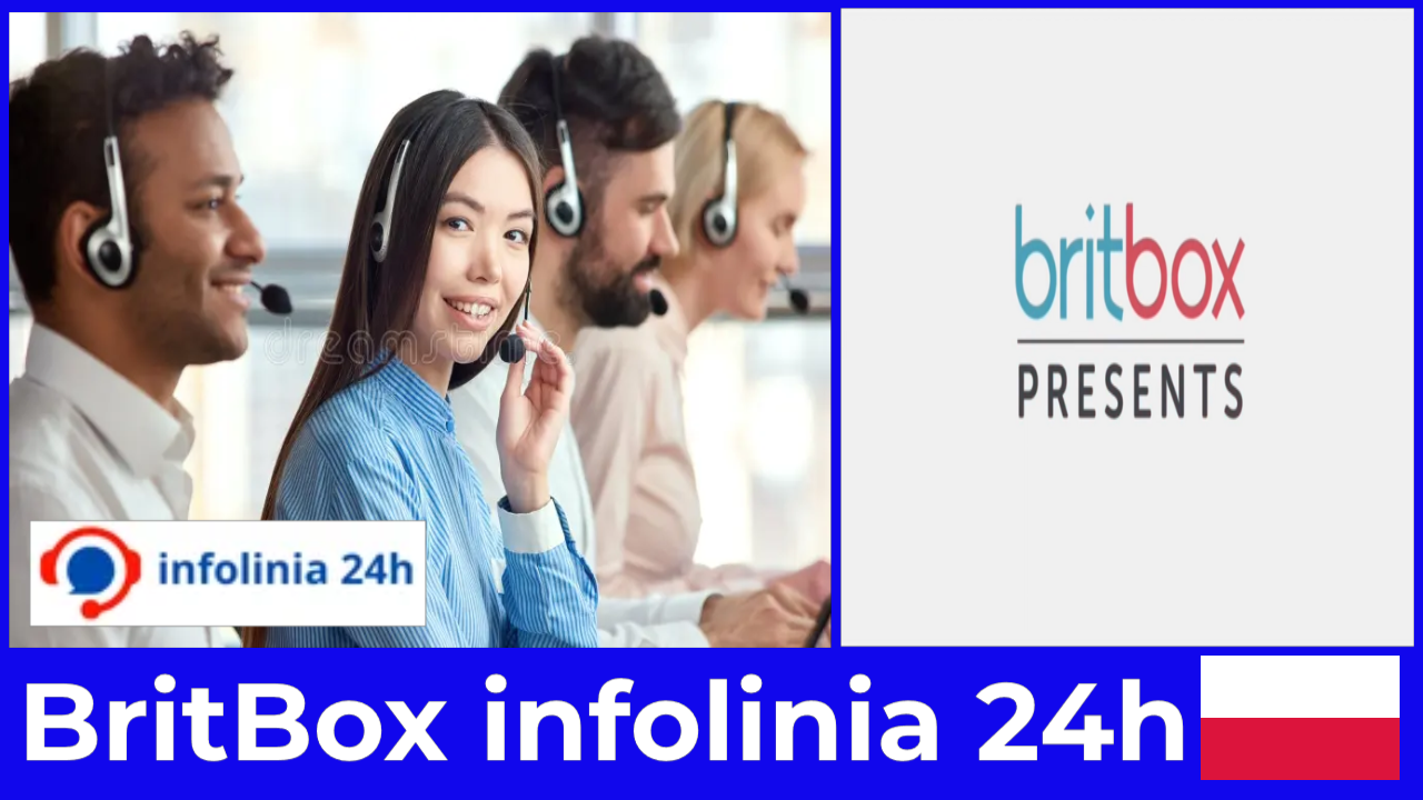 BritBox infolinia 24h Jeden telefon i Twój problem znika
