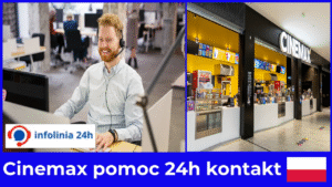 Cinemax pomoc 24h kontakt telefoniczny i online dla wszystkich klientów