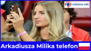 Czy istnieje numer 24h do Arkadiusza Milika telefon Fani nie uwierzą w te fakty