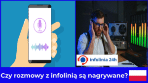 Czy rozmowy z infolinią są nagrywane Prawda Cię zaskoczy
