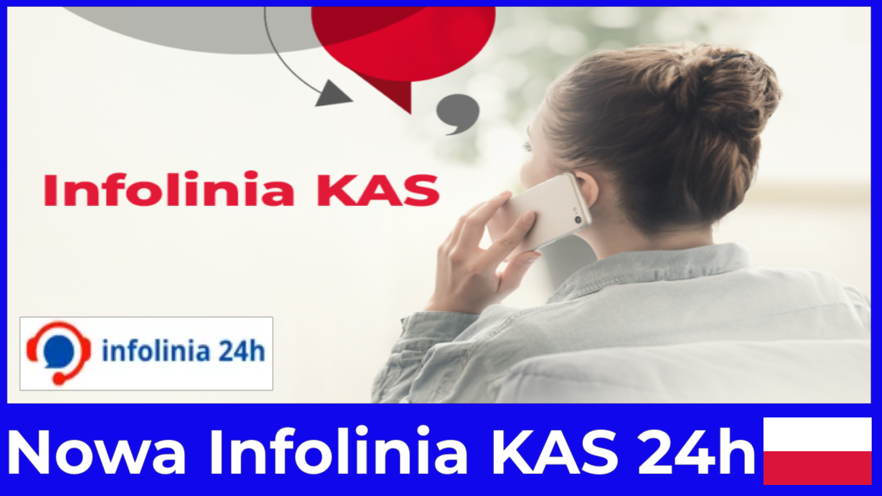 Nowa Infolinia KAS 24h poznaj nowy numer, który ułatwi Ci kontakt z urzędem
