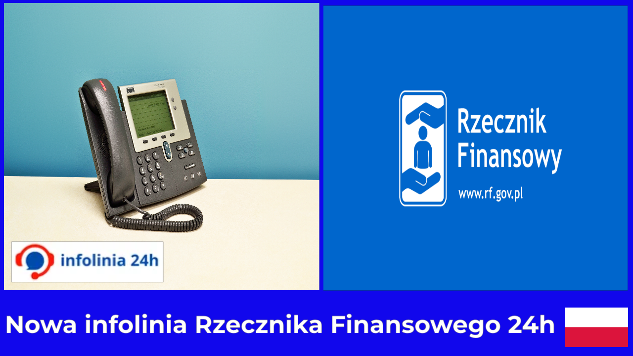 Nowa infolinia Rzecznika Finansowego 24h sprawdź
