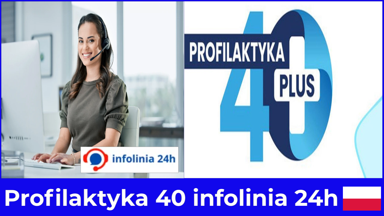 Profilaktyka 40 infolinia 24h bez czekania
