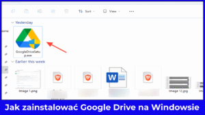 Jak zainstalować Google Drive na Windowsie
