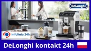 Szukasz DeLonghi kontakt 24h? Sprawdź dostępne opcje pomocy